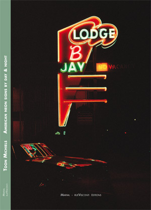 Couverture du livre de Toon Michiels "Neon signs by day & night" aux Editions Marval